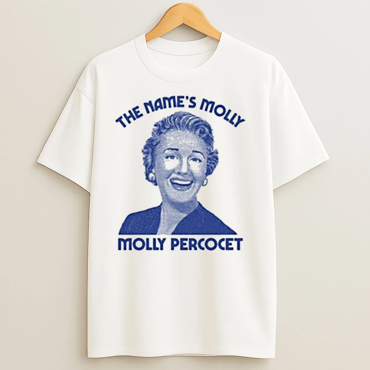 The Names Molly Molly Percocet Shirts