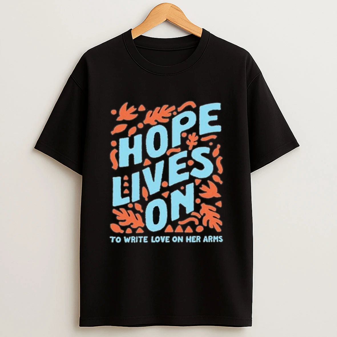 To Write Love On Her Arms Hope Lives On Shirts