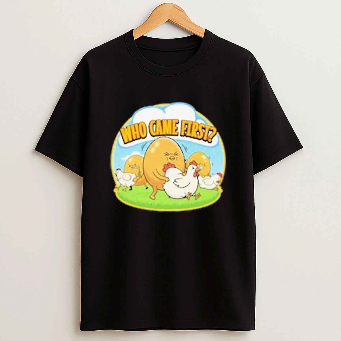 Who Came First Egg Chicken Shirts
