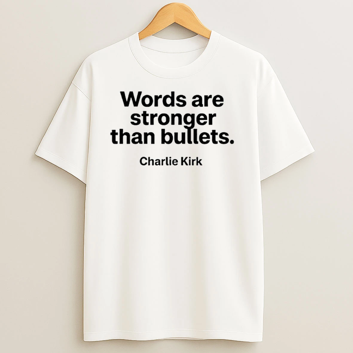 Words Are Stronger Than Bullets Charlie Kirk Classic Shirts