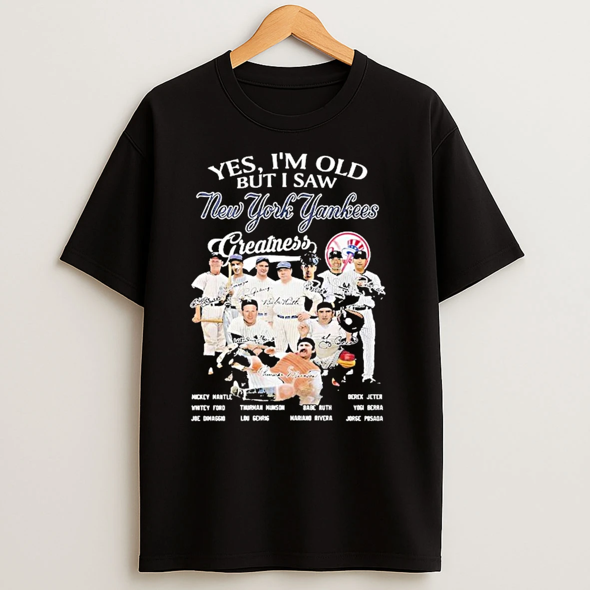 Yes Im Old But I Saw New York Yankees Greatness Shirts
