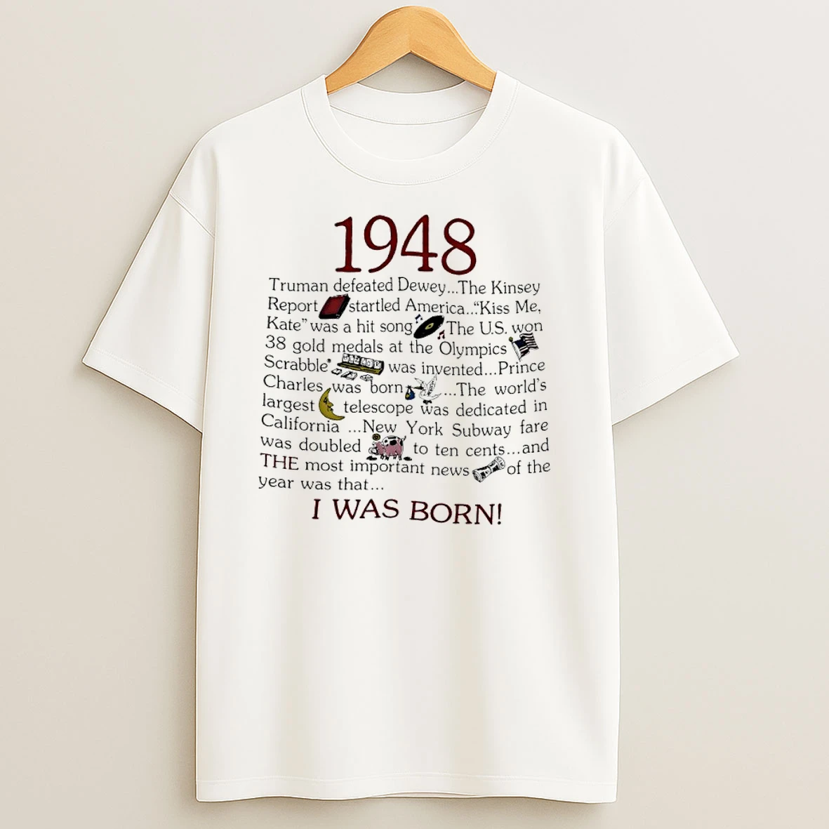 1948 I Was Born Truman Defeated Dewey T Shirts