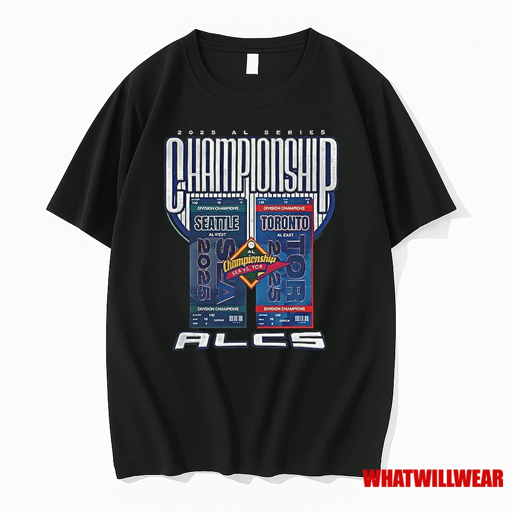 2025 Al Series Championship Seattle Toronto Alcs Sea Vs Tor Division Champions Ticket Shirts