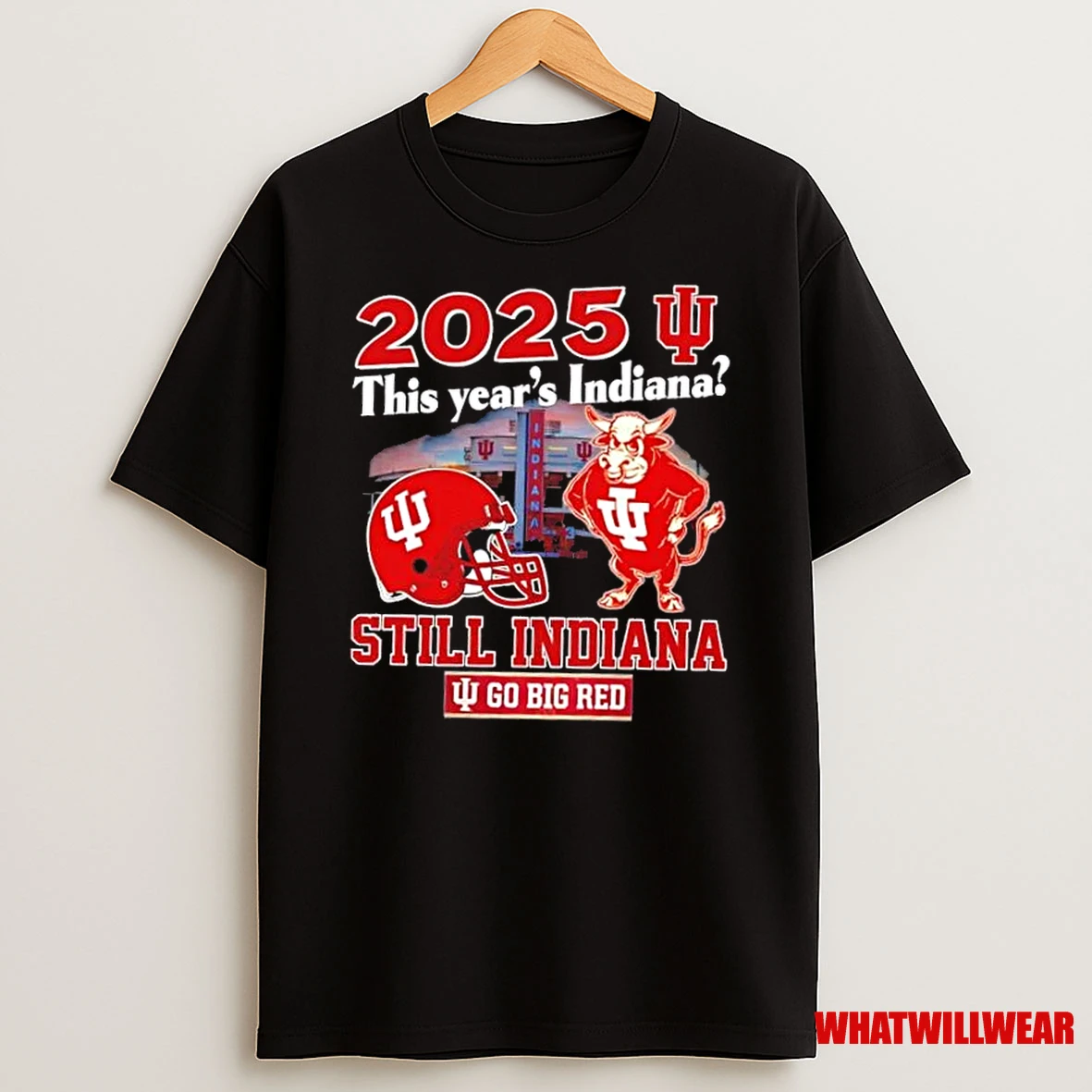 2025 This Year Indiana Still Indiana Hoosiers Go Big Red Shirts