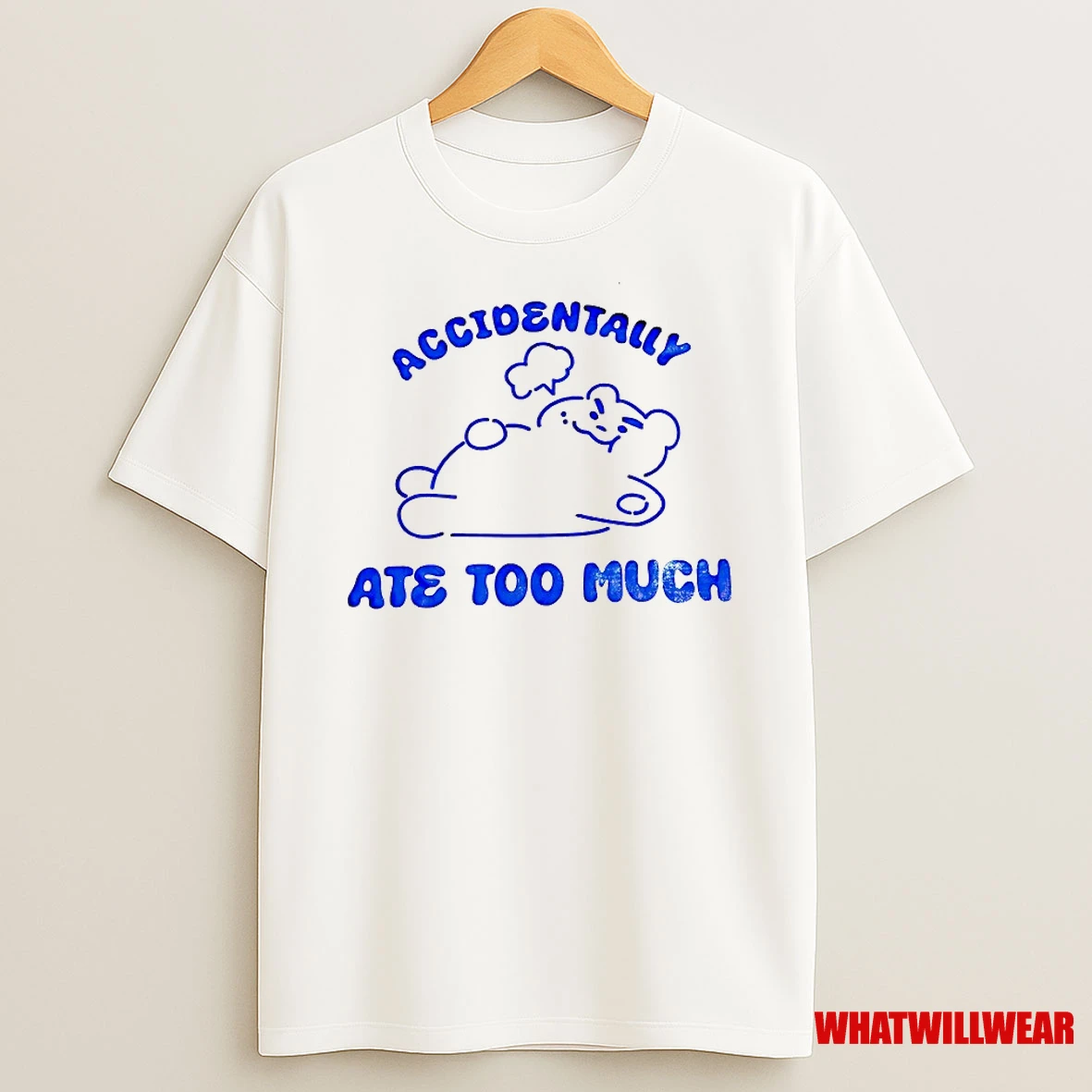 Accidentally Ate Too Much Shirts