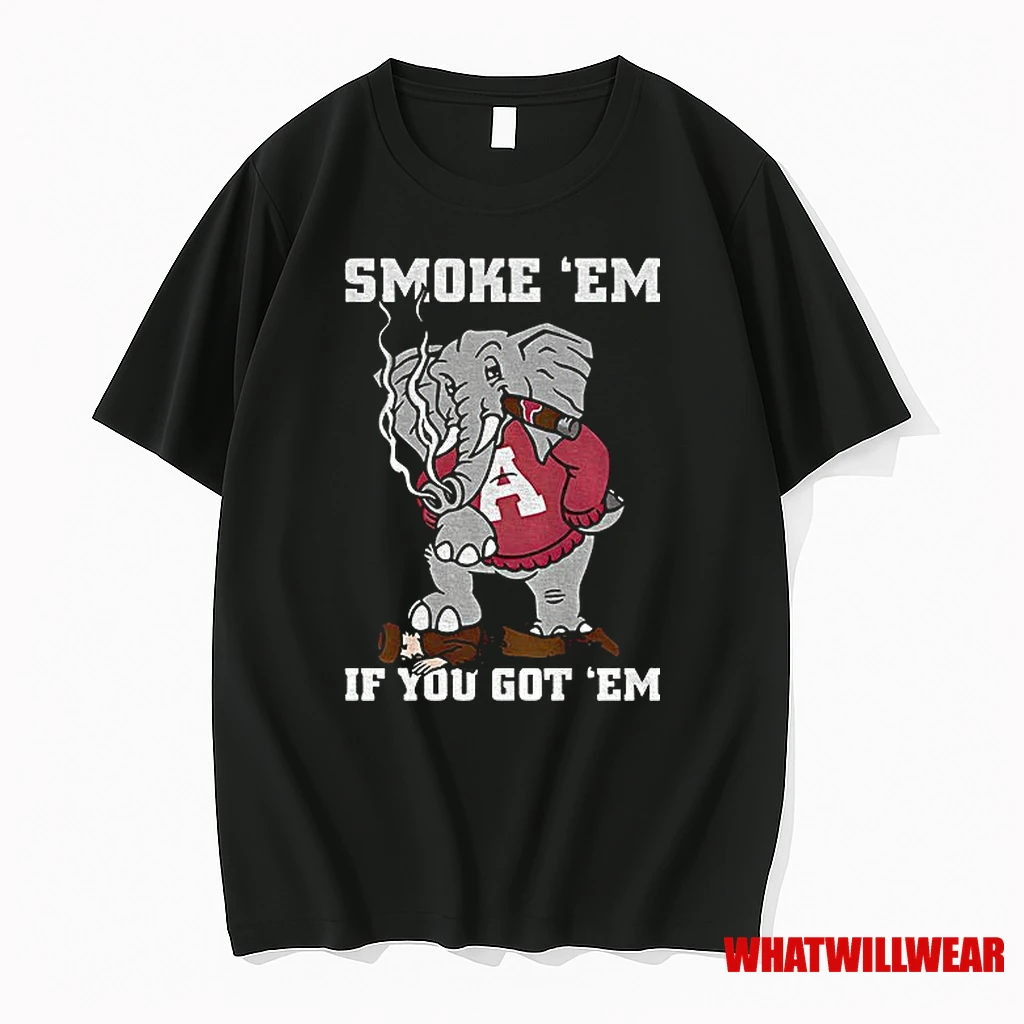 Alabama Crimson Tide Mascot Smoke Em If You Got Em Shirts