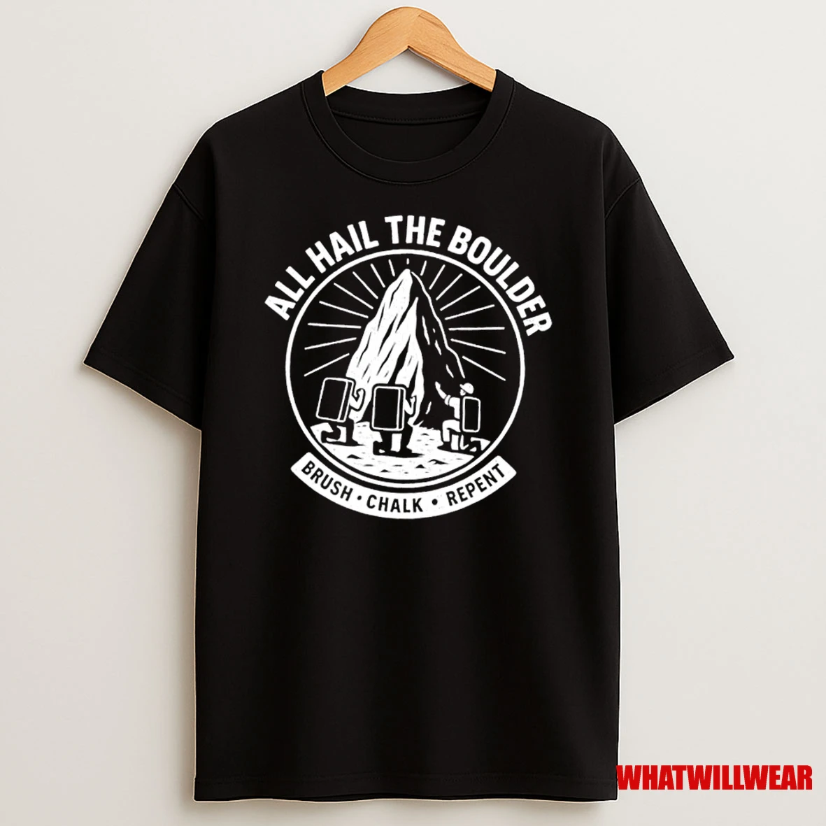 All Hail The Boulder Worship Brush Chalk Repent Shirts