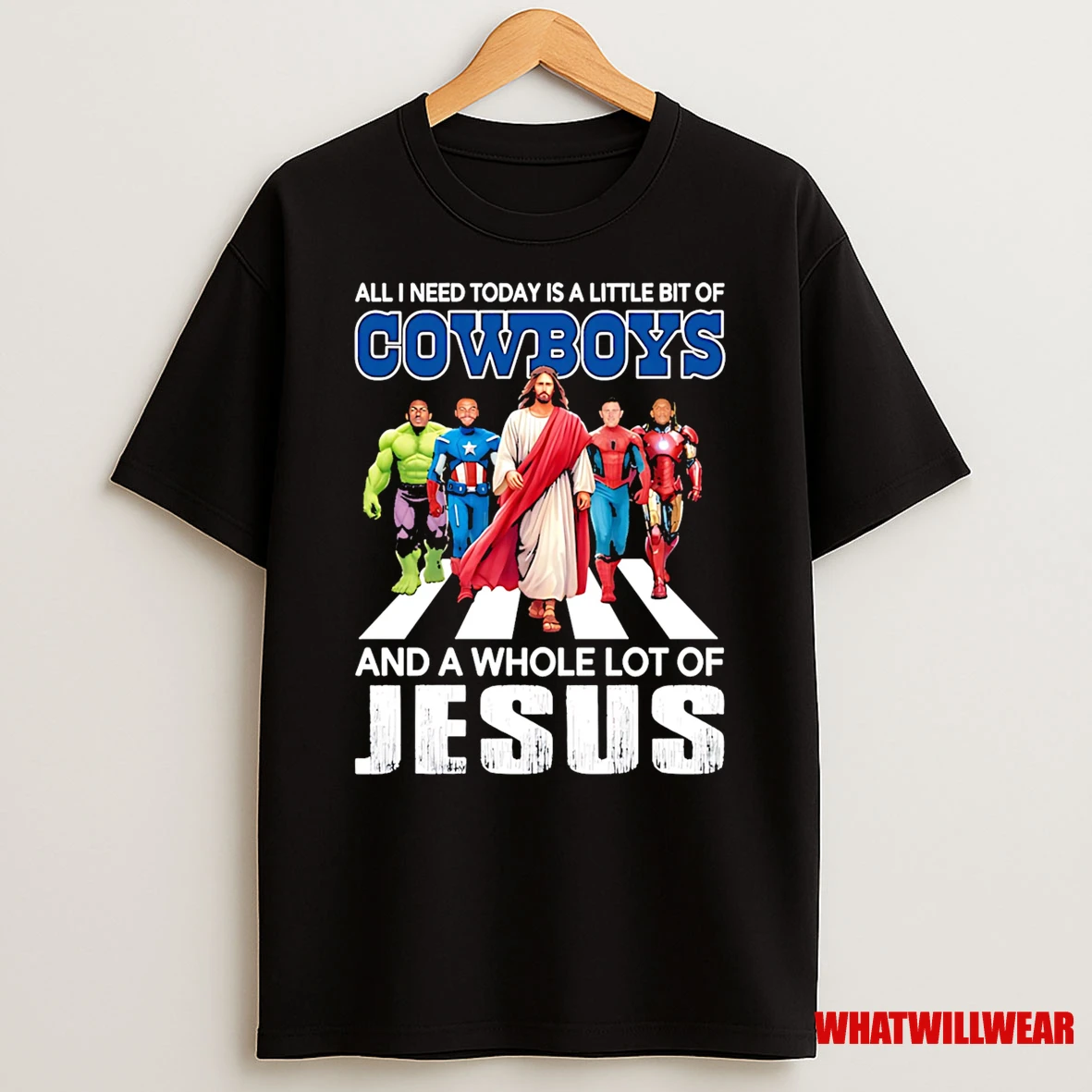 All I Need Today Is A Little Bit Of Dallas Cowboys And A Whole Lot Of Jesus Shirts