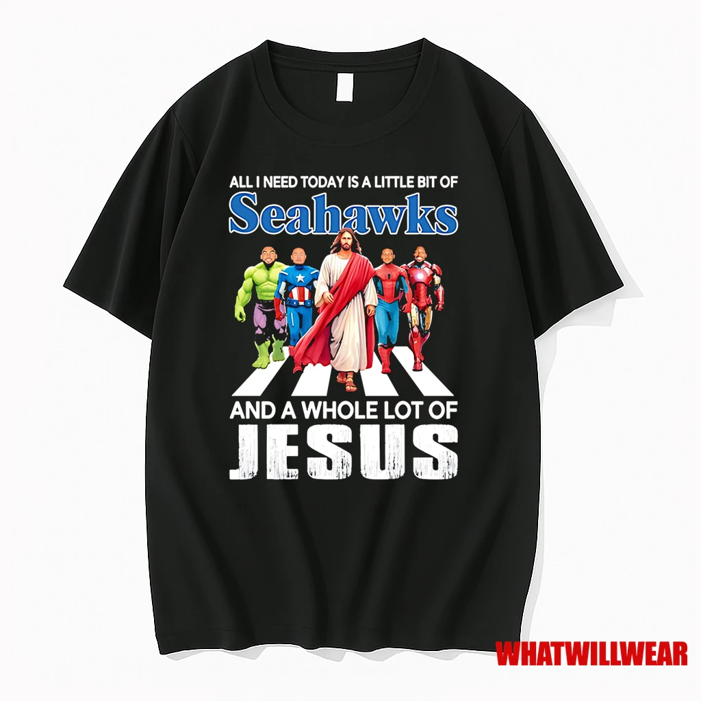 All I Need Today Is A Little Bit Of Seattle Seahawks And A Whole Lot Of Jesus Shirts
