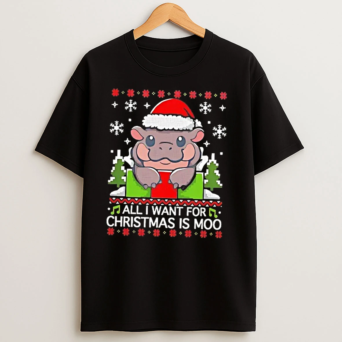 All I Want For Christmas Is Moo Hippo T Shirts