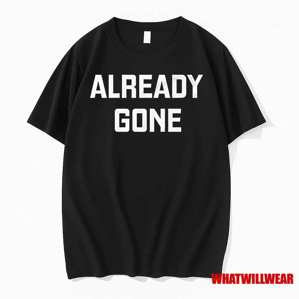 Already Gone Vintage Shirts
