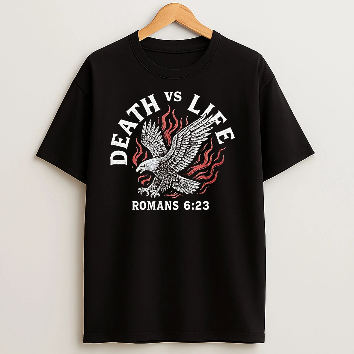 American Eagle Death Vs Life Romans 6 23 T Shirts