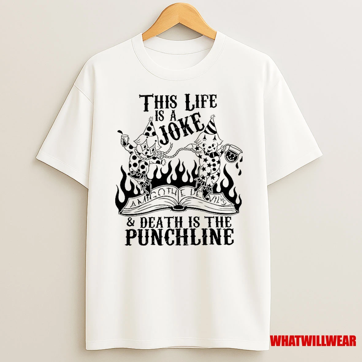 Amigo The Devil This Life Is A Joke And Death Is The Punchline Shirts