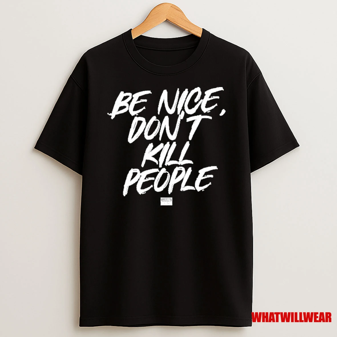Annie Elise Be Nice Dont Kill People Shirts