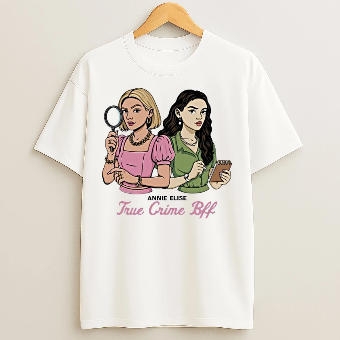 Annie Elise True Crime Bff T Shirts