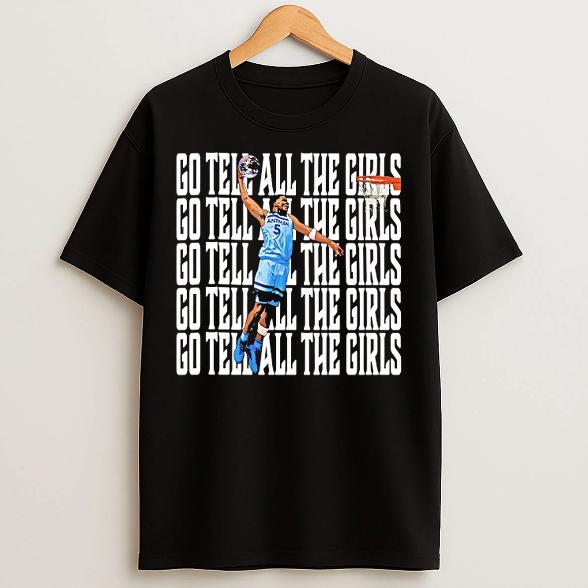 Anthony Edwards Go Tell All The Girls Minnesota Timberwolves T Shirts