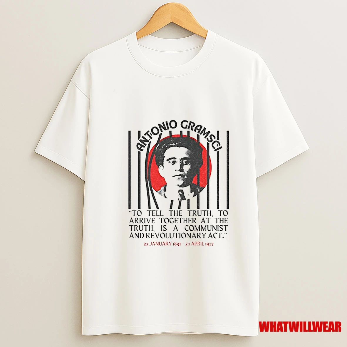 Antonio Gramsci Big Face To Tell The Truth To Arrive Together At The Truth Is A Communist Shirts