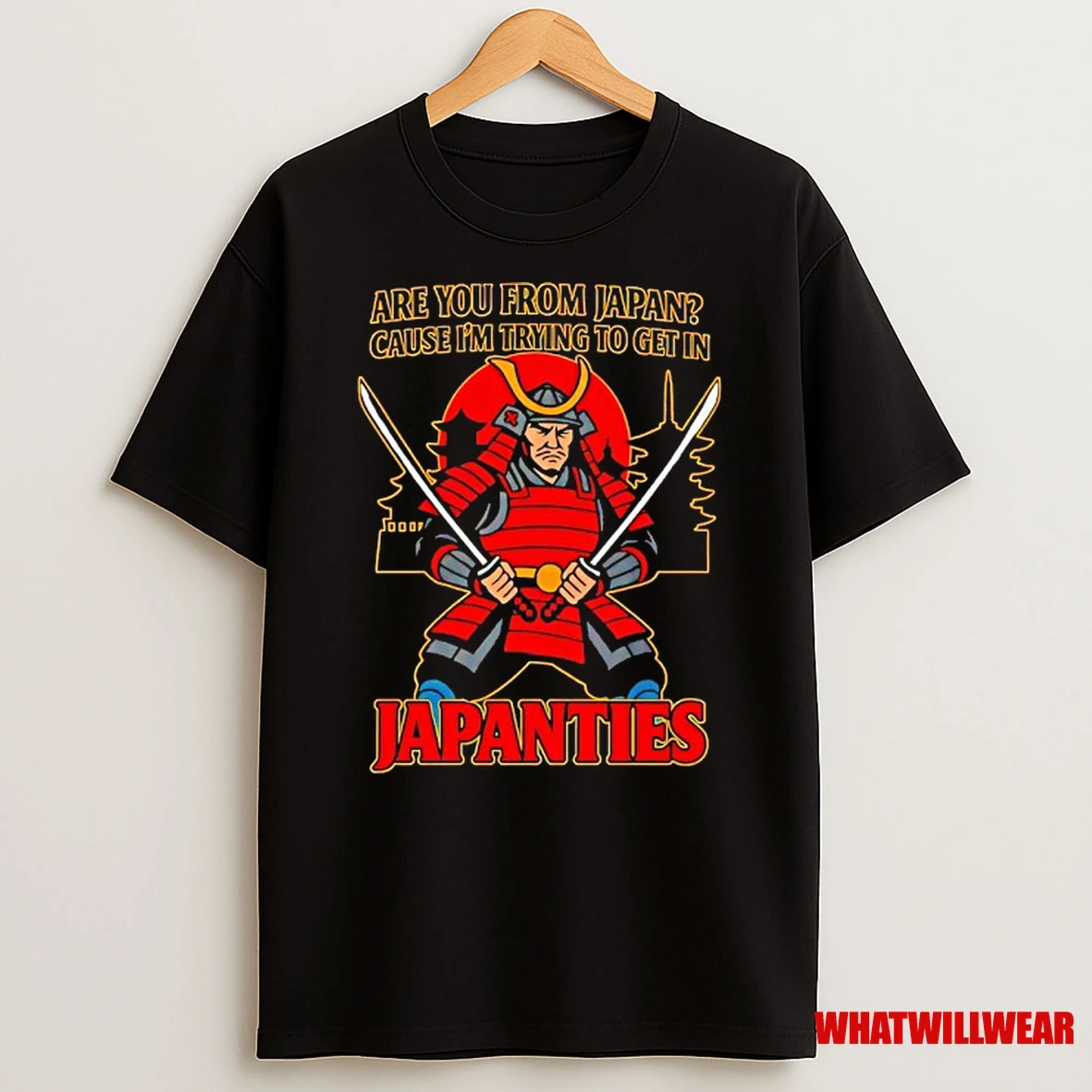 Are You From Japan Cause Im Trying To Get In Japanties Shirts