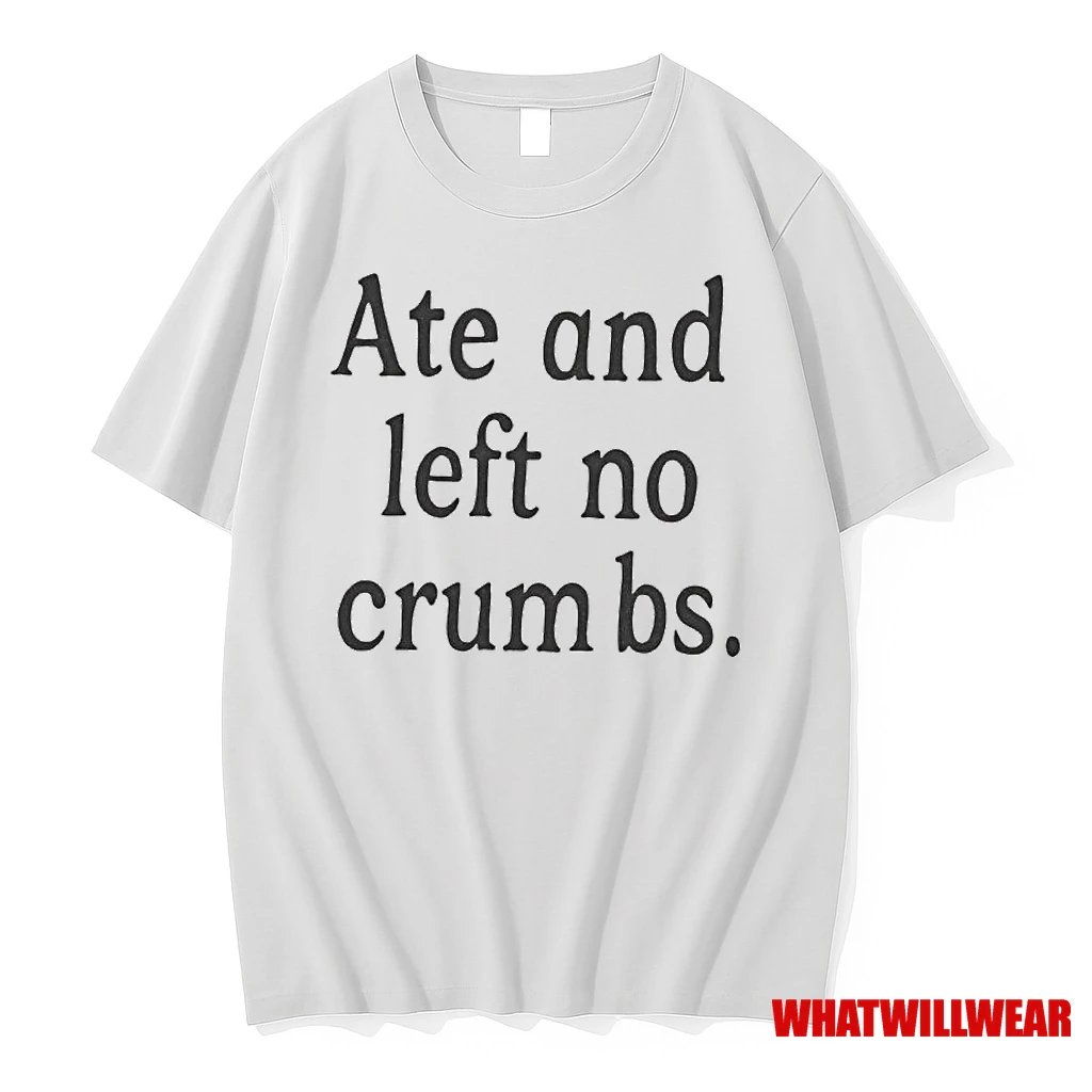 Ate And Left No Crumbs Ornaments Shirts
