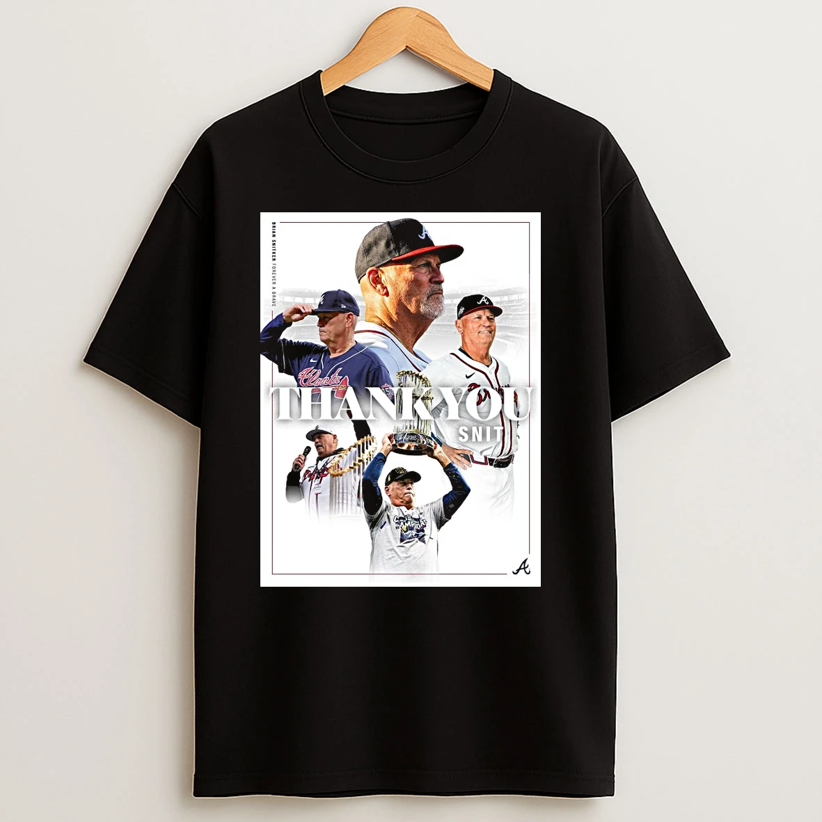 Atlanta Braves On Behalf Of Braves Country Thank You Snit Brian Snitker Shirts