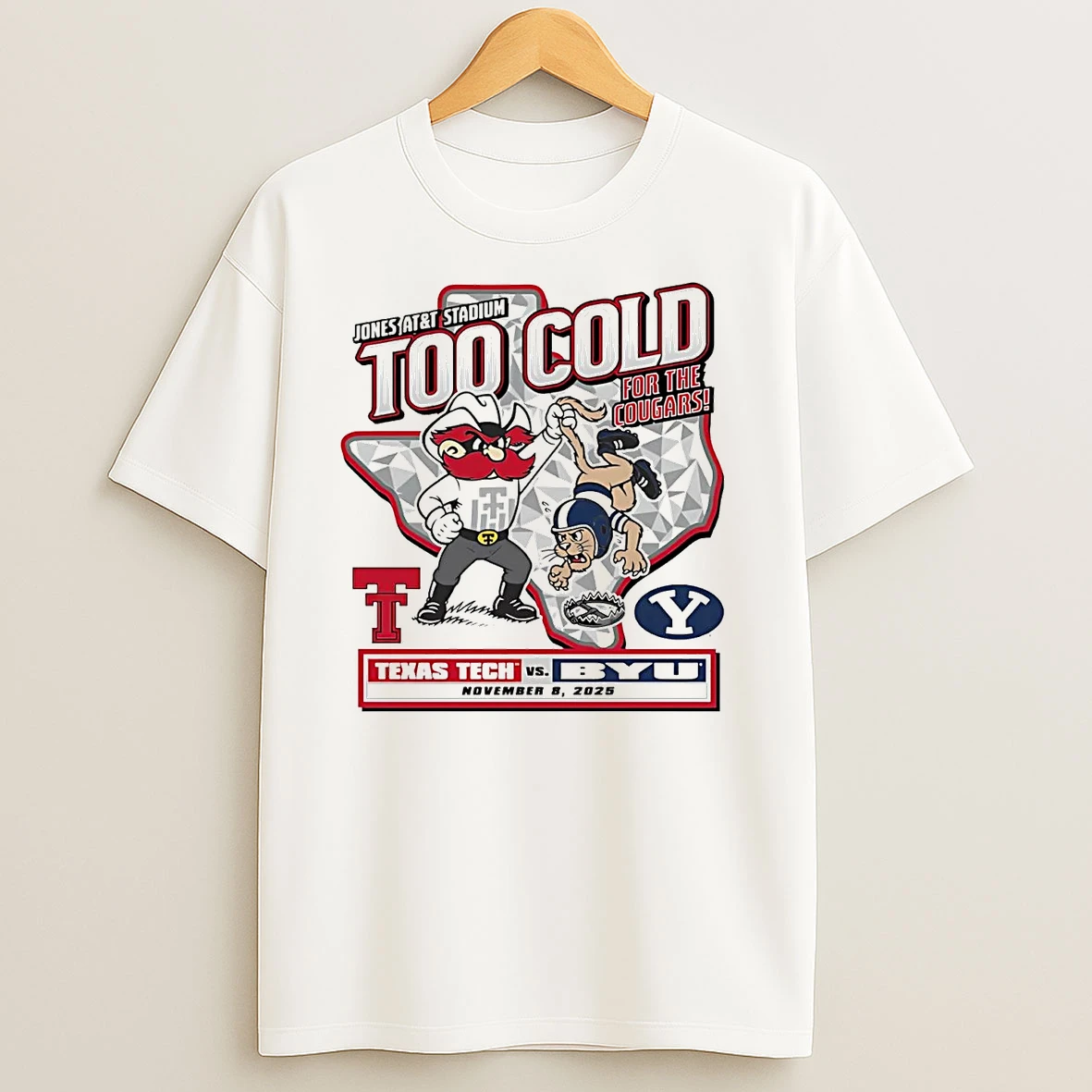 Byu Cougars Vs Texas Tech Red Raiders Too Cold For Cougars Gameday 2025 T Shirts