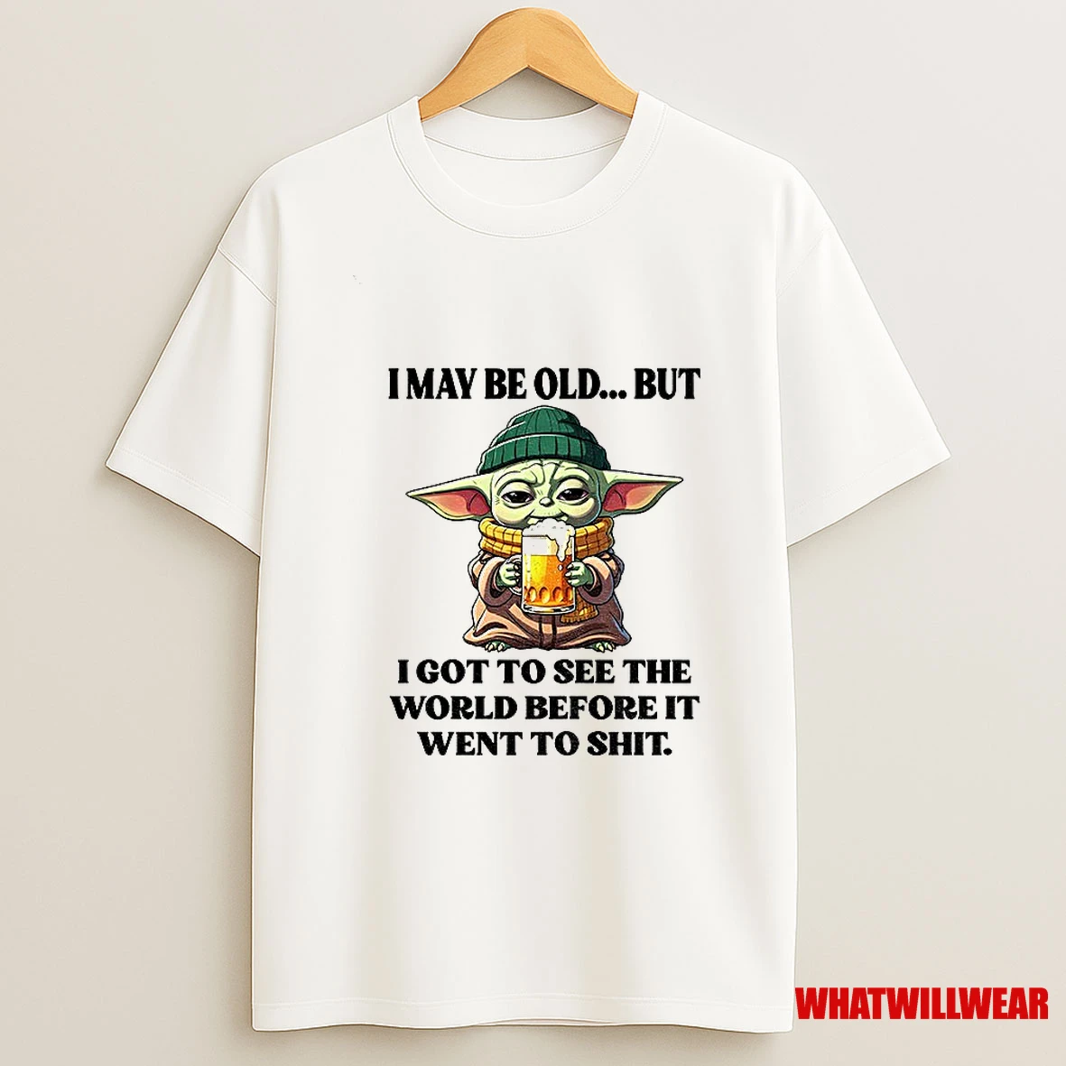 Baby Yoda I May Be Old But I Got To See The World Before It Went To Shit Shirts