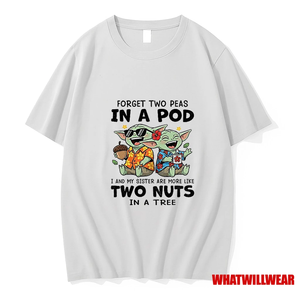 Baby Yoda Forget Two Peas In A Pod I And My Sister Are More Like Two Nuts In A Tree Shirts