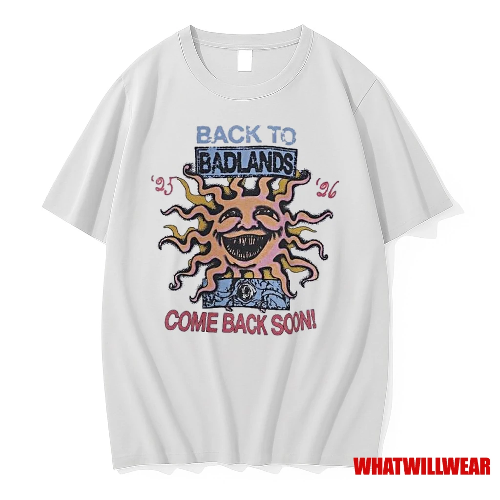 Back To Badlands Come Back Soon Shirts