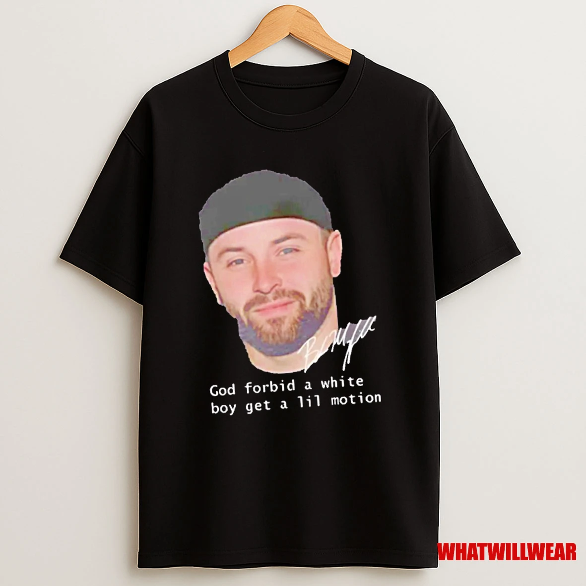 Baker Mayfield Tampa Bay Football God Forbid A White Boy Get A Lil Motion Signature Shirts