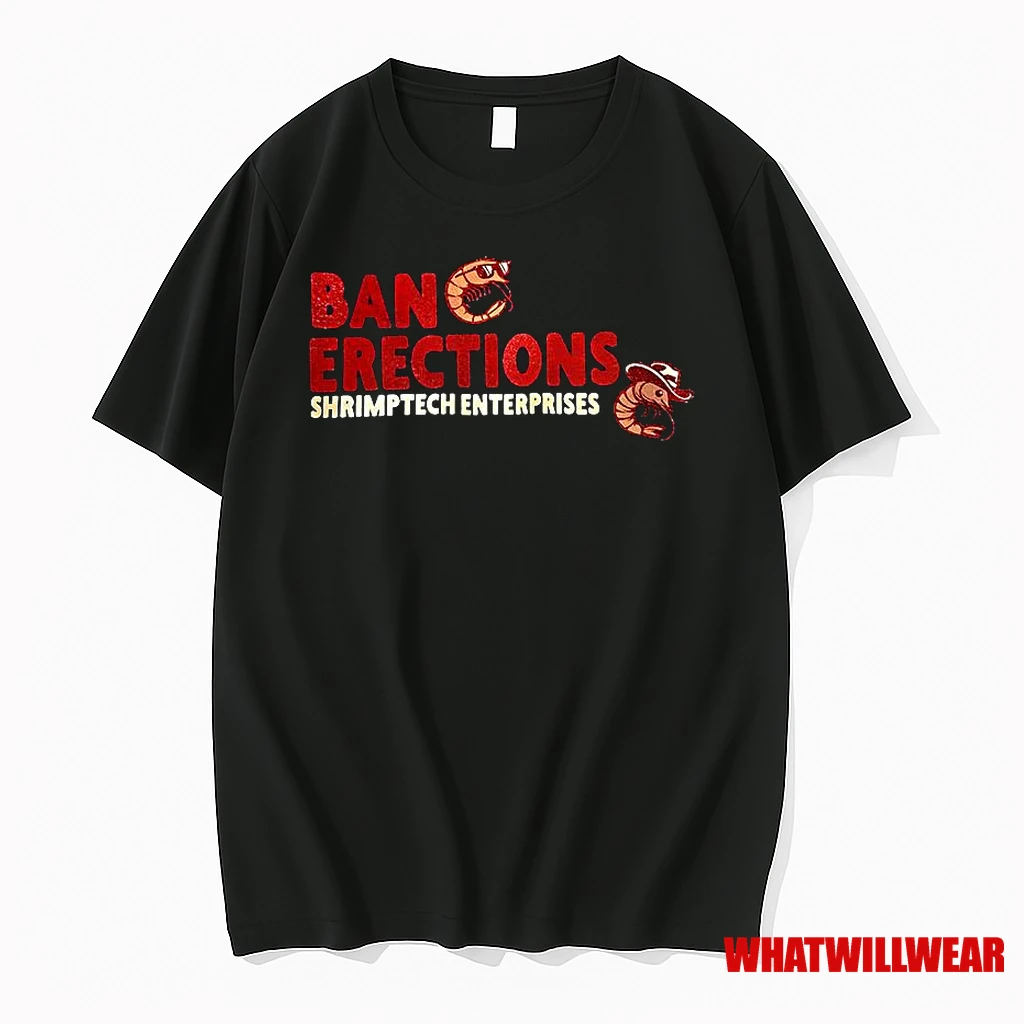 Ban Erections Shrimptech Enterprises Shirts