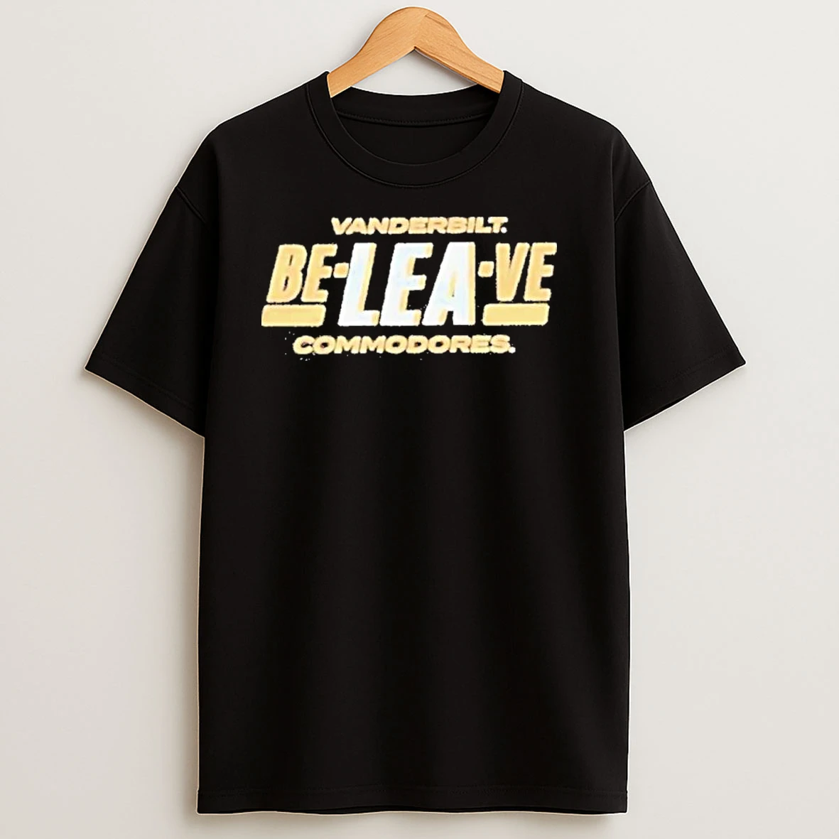 Be Lea Ve Vanderbilt Commodores T Shirts