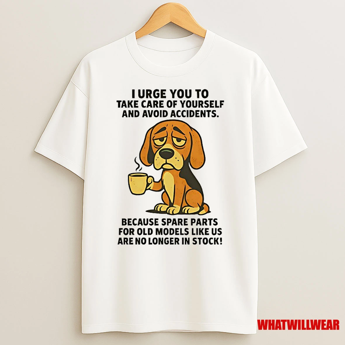 Beagle I Urge You To Take Care Of Yourself And Avoid Accidents Shirts