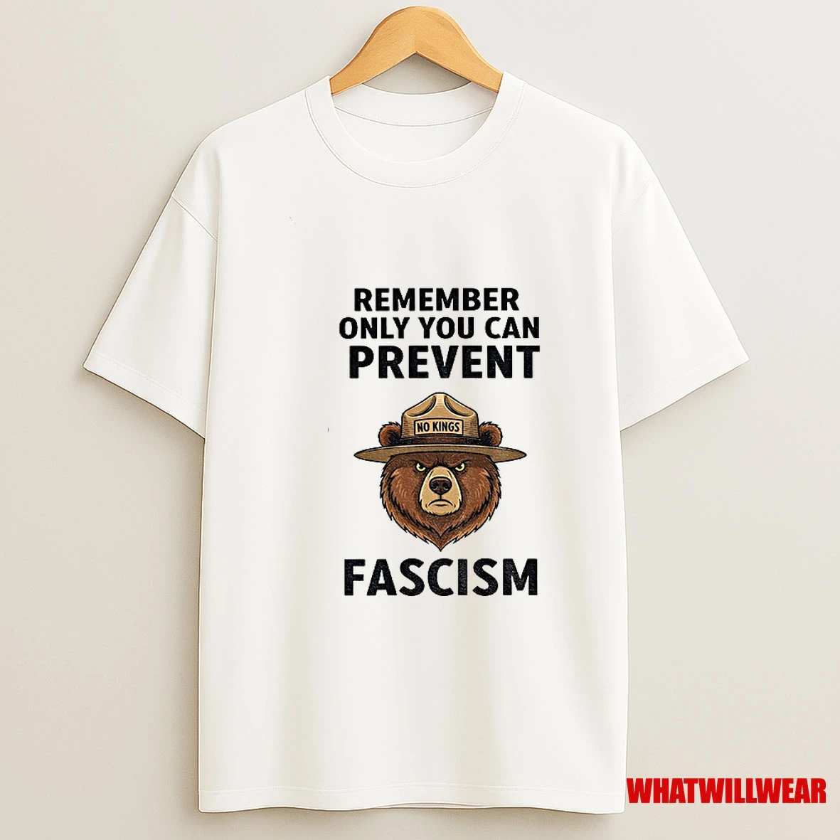 Bear Refuse Fascism No Kings Remember Only You Can Prevent Fascism Political Shirts