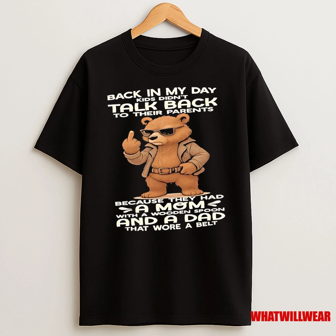 Bear Back In My Day Kids Didnt Talk Back To Their Parents Because They Had A Mom Shirts