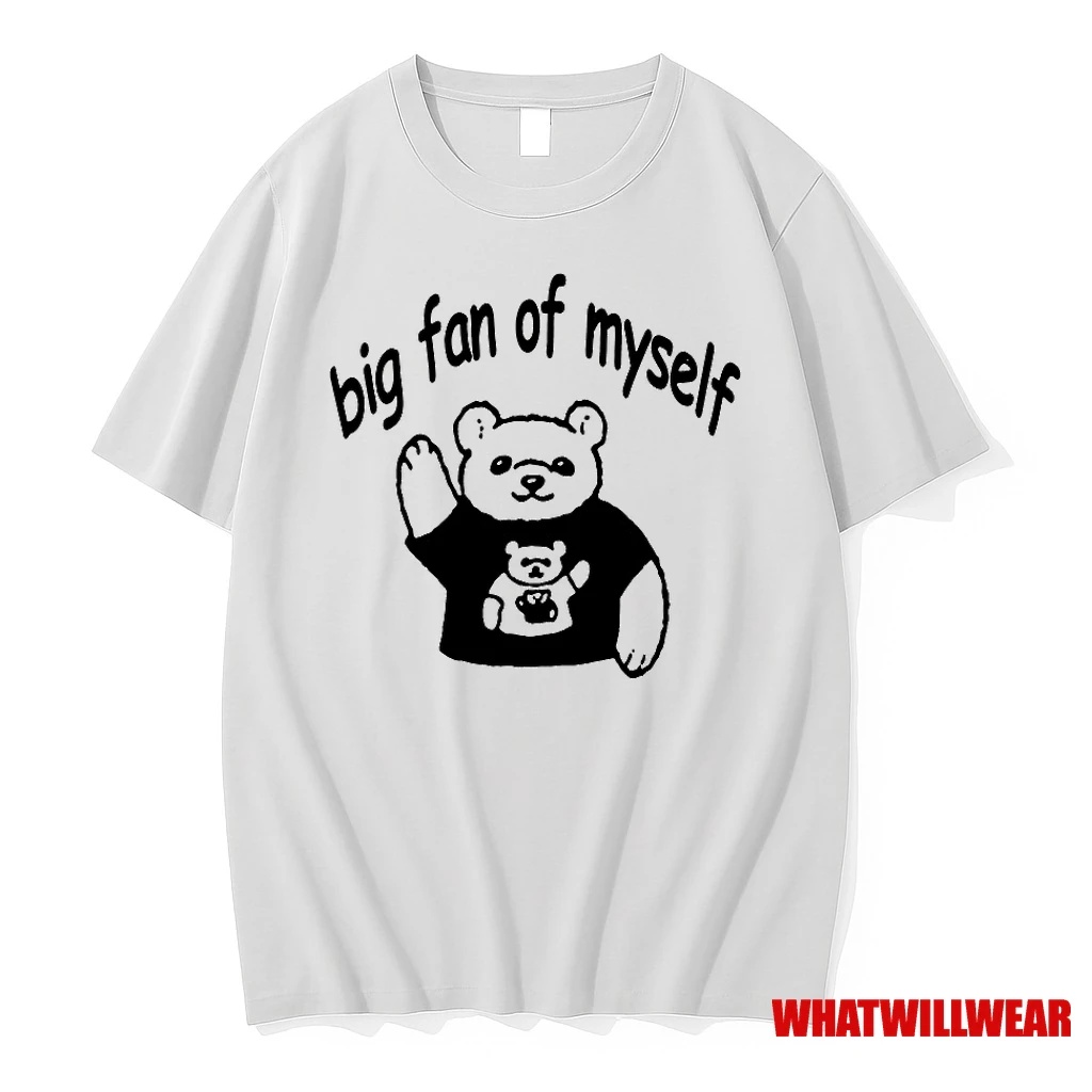 Bear Big Fan Of Myself Shirts