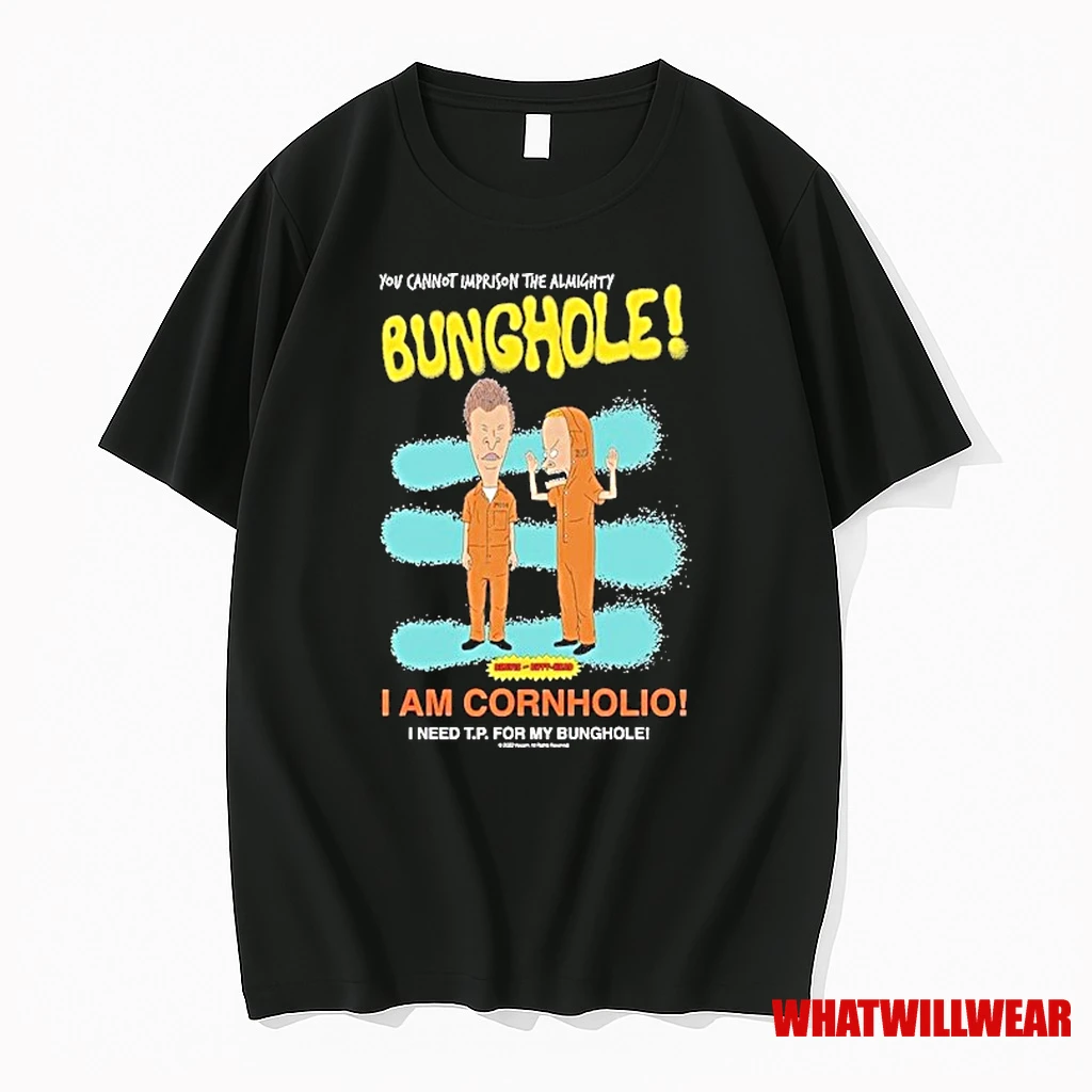 Beavis And Butt Head Bunghole I Am Cornholio You Cannot Imprison The Almighty I Need Tp For My Bunghole Shirts