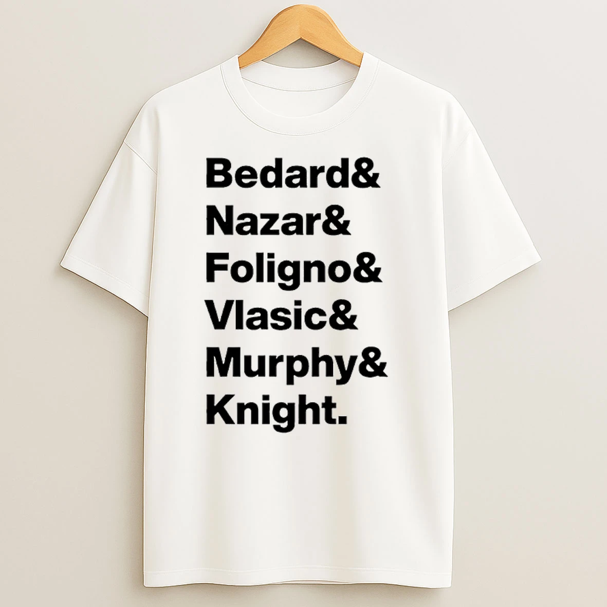 Bedard Nazar Foligno Vlasic Murphy Knight T Shirts
