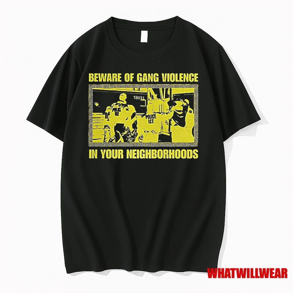 Beware Of Gang Violence In Your Neighborhoods Anti Ice Resist Shirts