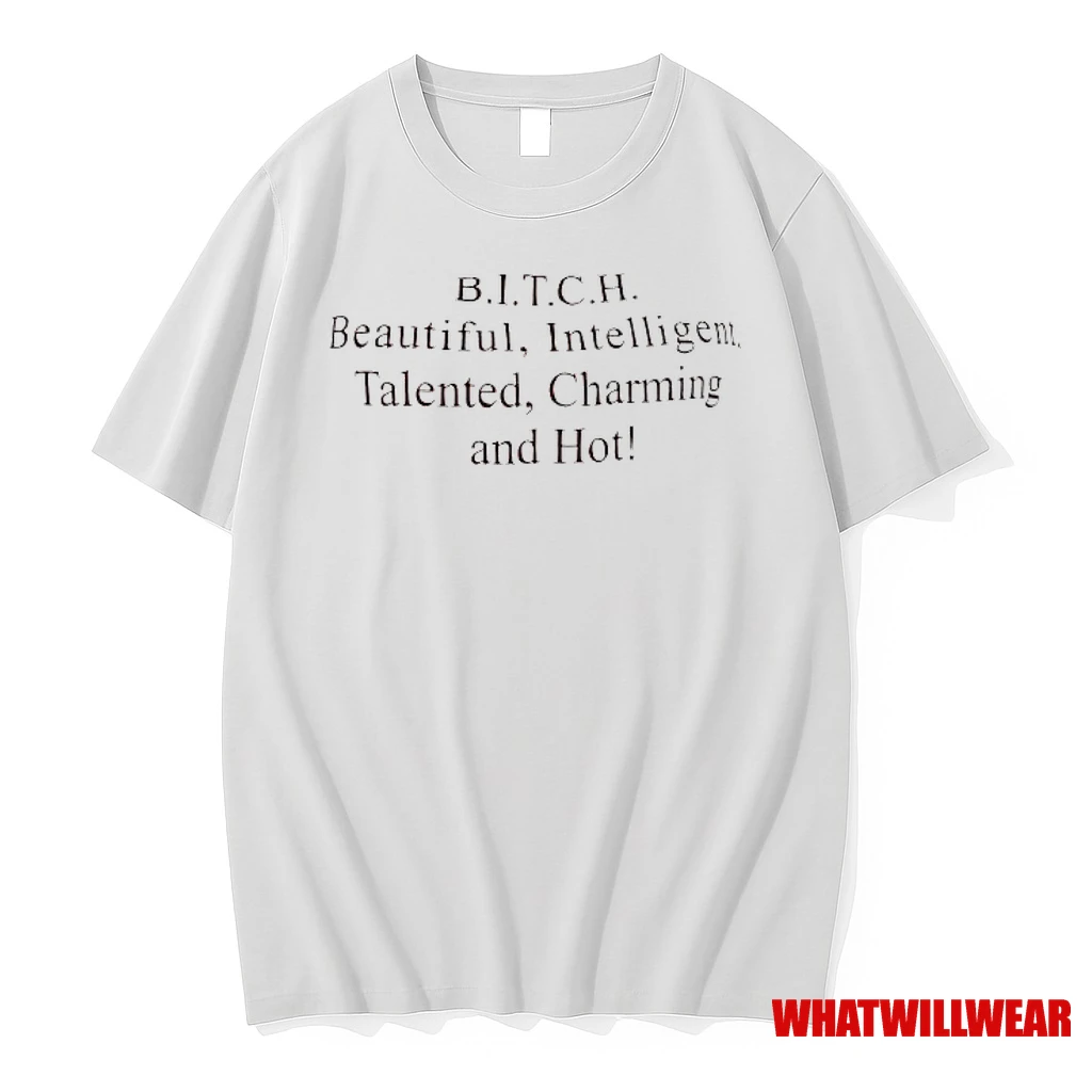 Bitch Beautiful Intelligent Talented Charming And Hot Shirts