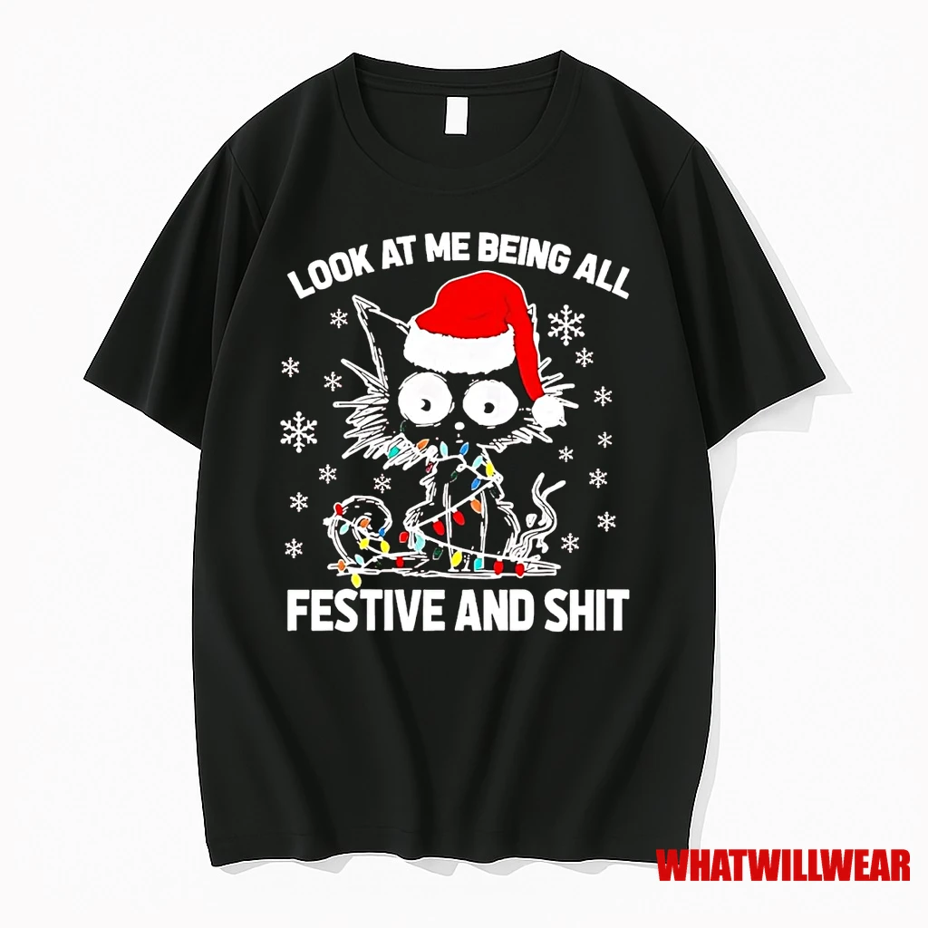 Black Cat Look At Me Being All Festive And Shit Christmas Shirts