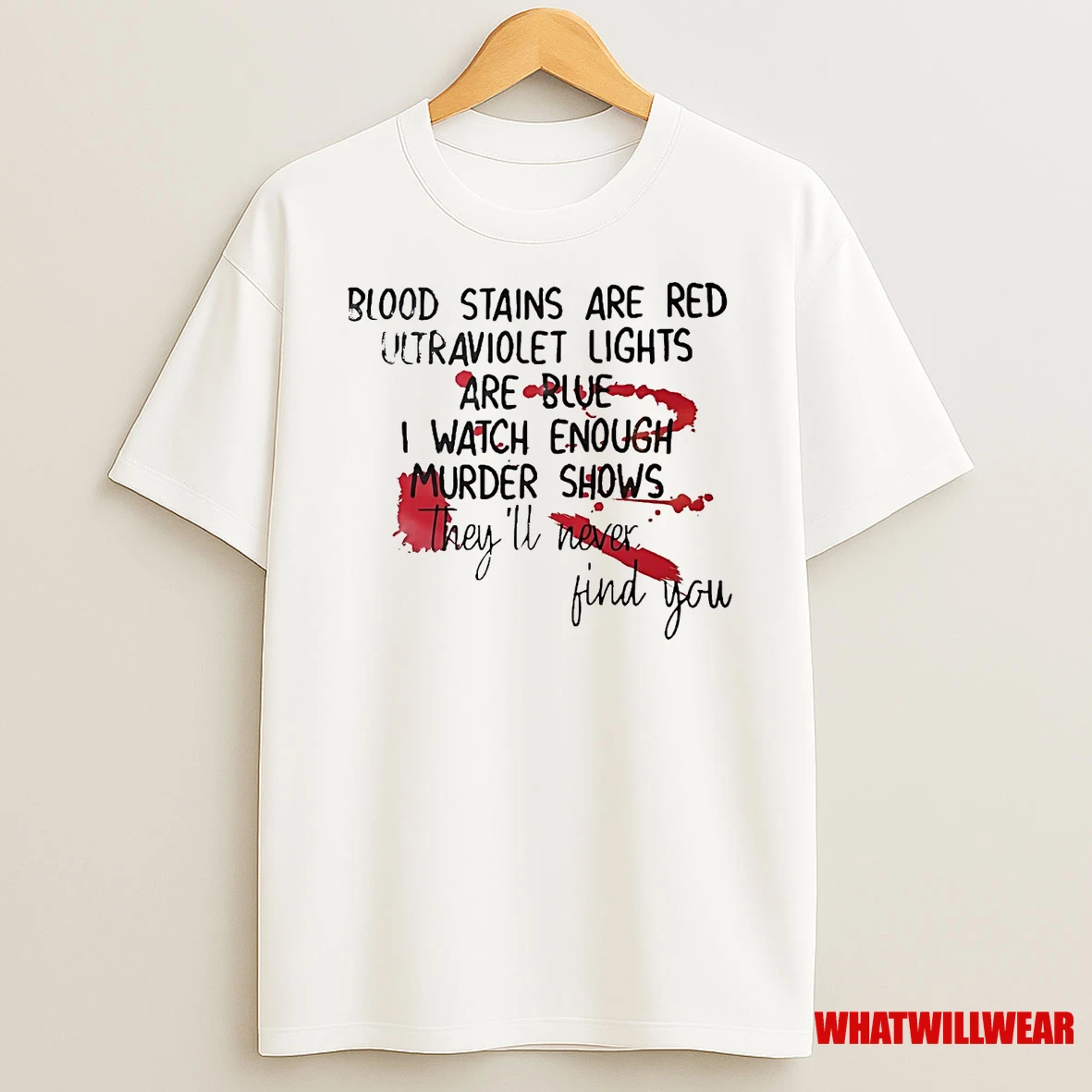 Blood Stains Are Red Ultraviolet Lights Are Blue Shirts