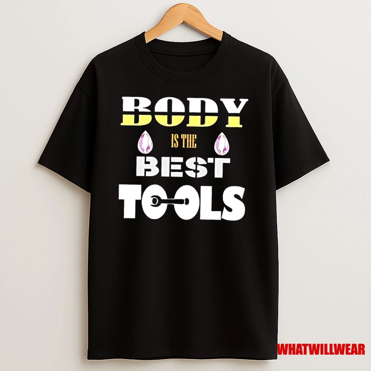 Body Is The Best Tools Gymlover Fitnesslover Never Give Up Fit Workout Shirts