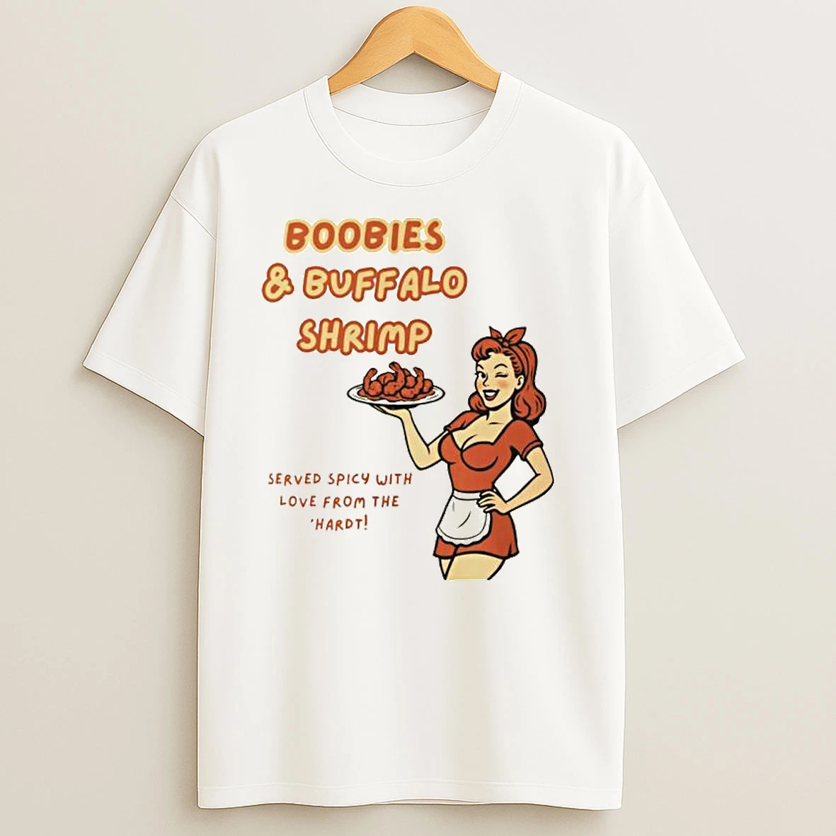Boobies Buffalo Shrimp Served Spicy With Love From The Hardt Ornaments T Shirts