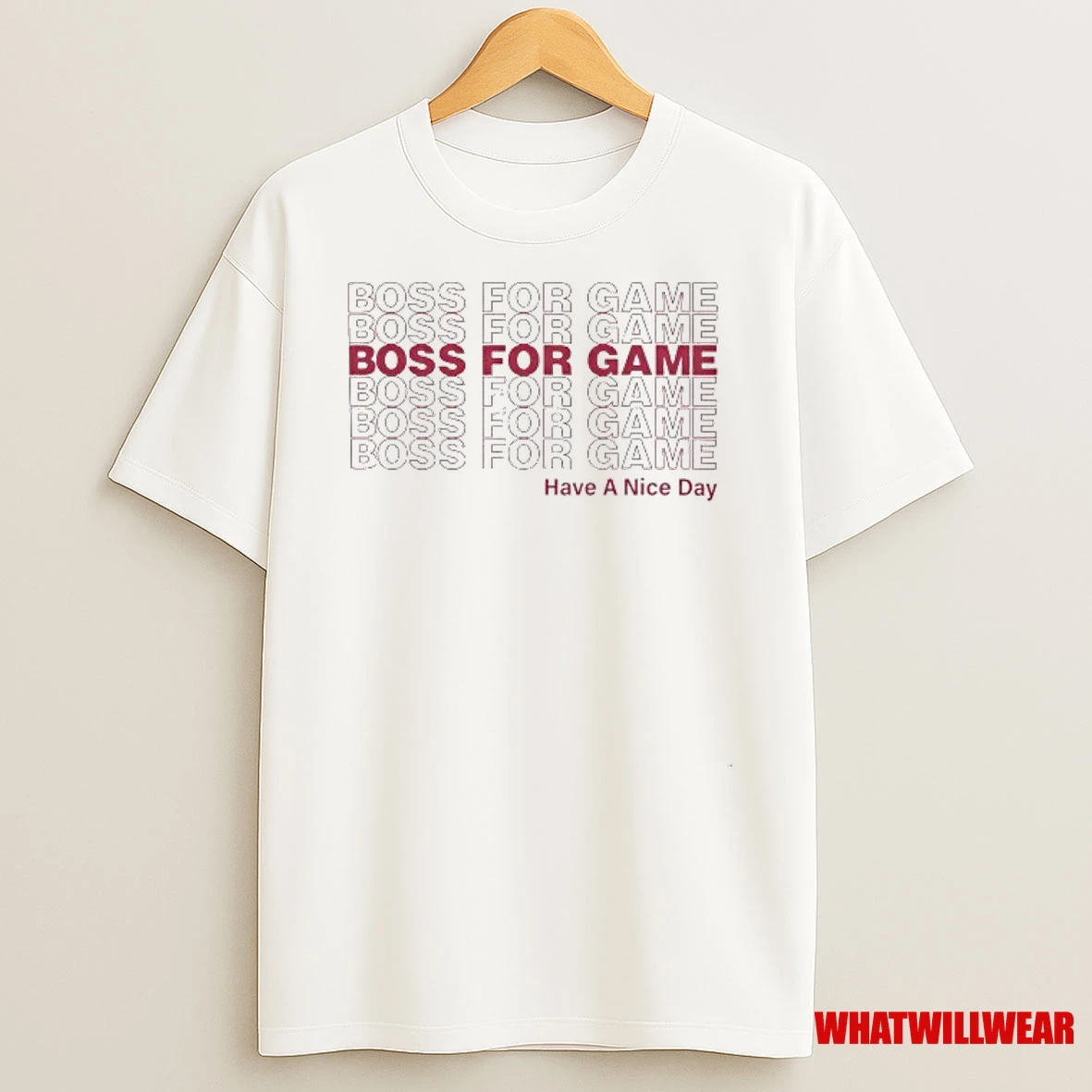Boss For Game Have A Nice Day Shirts