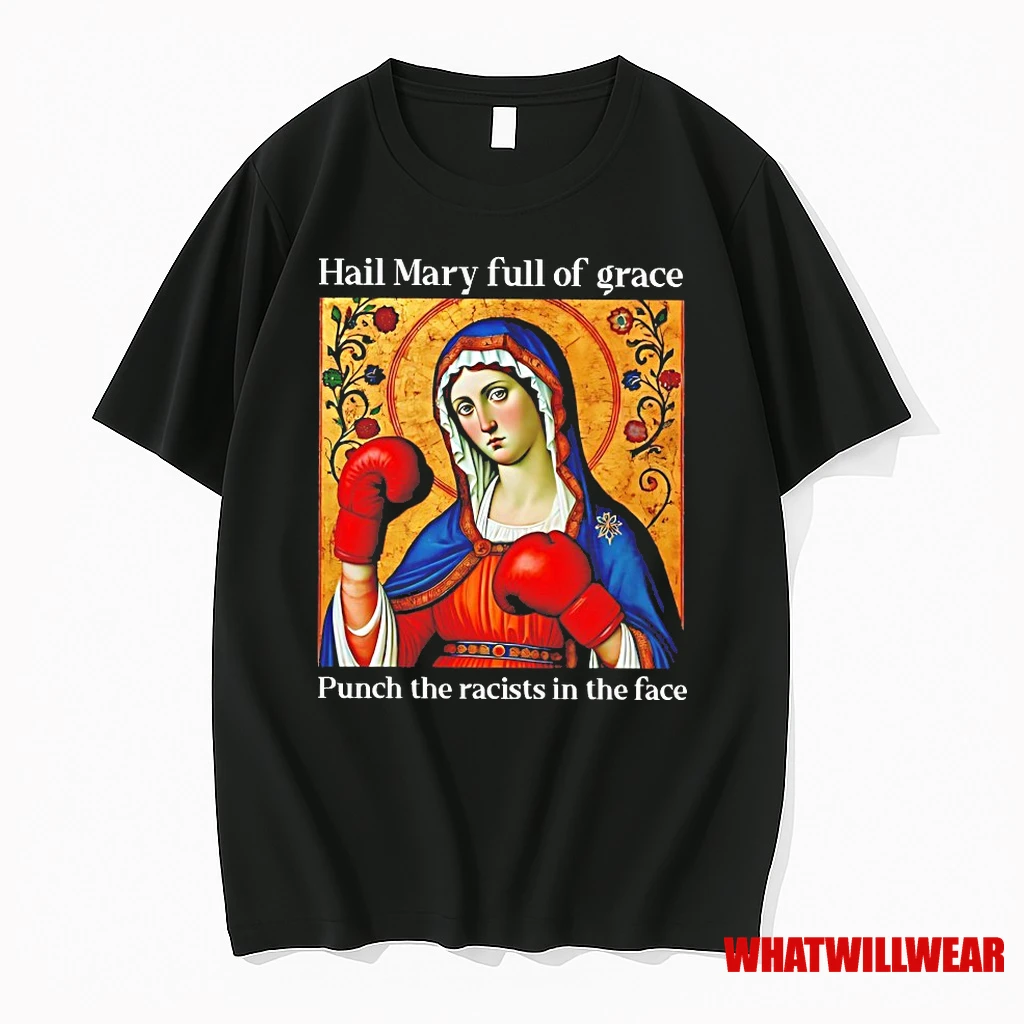 Boxing Madonna Hail Mary Full Of Grace Punch The Racists In The Face Shirts