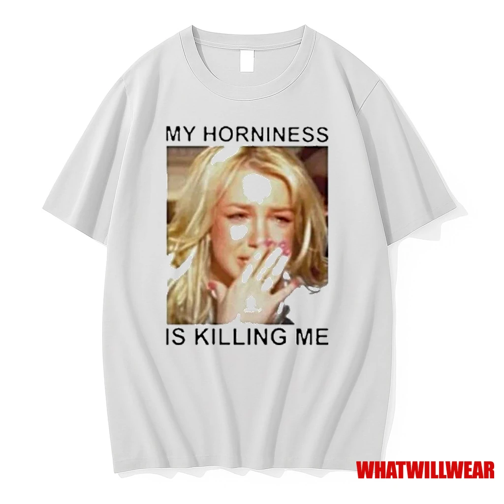 Britney My Horniness Is Killing Me 2025 Shirts