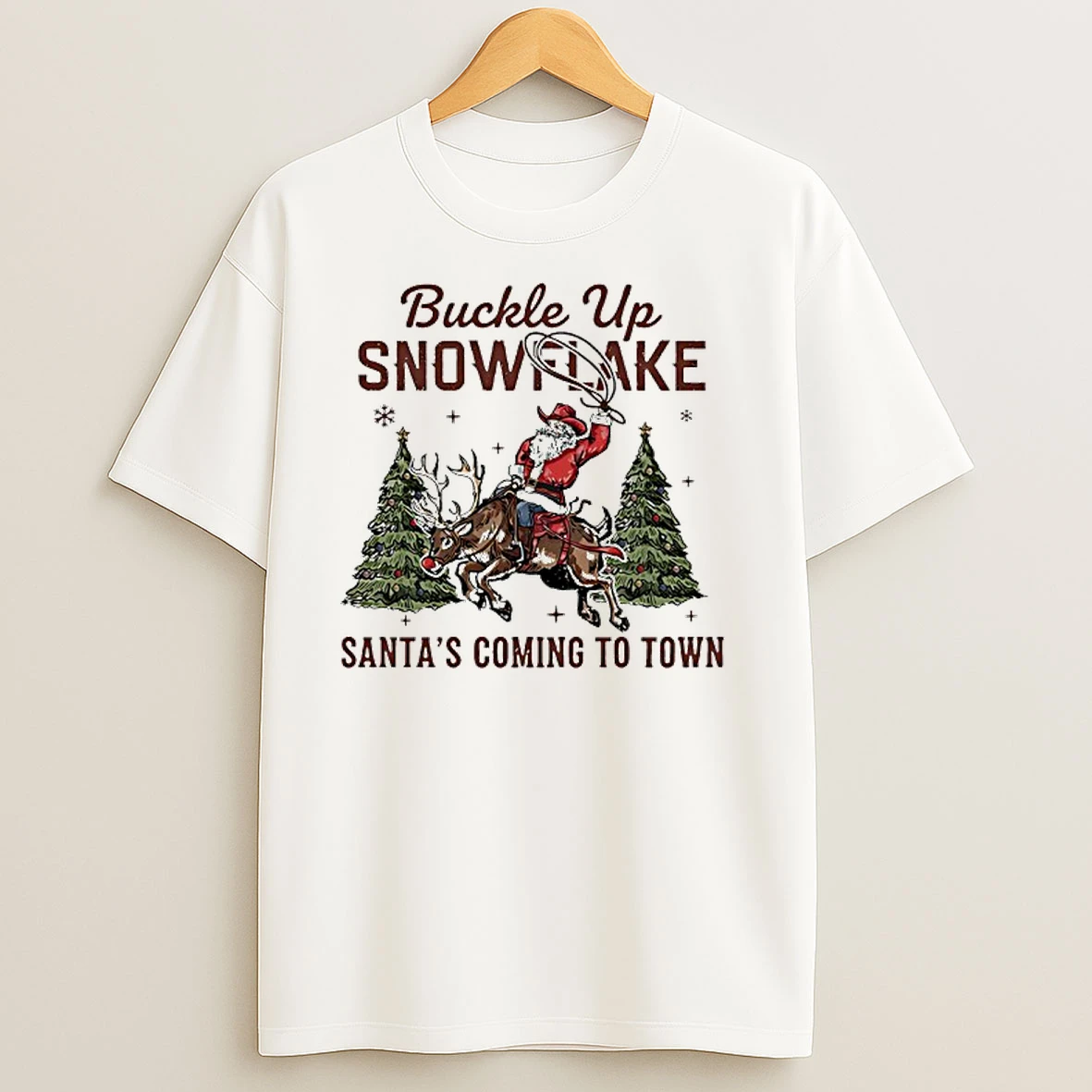 Buckle Up Snowflake Santas Coming To Town T Shirts
