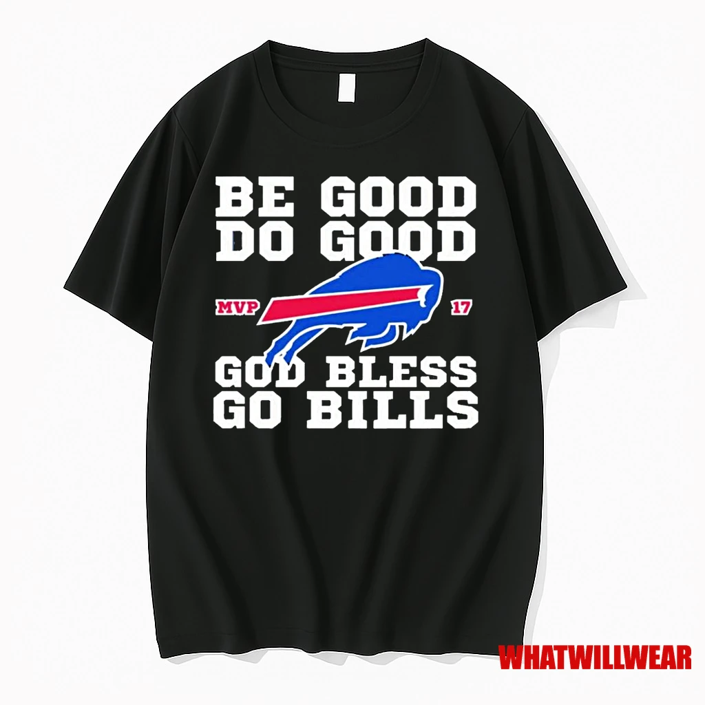 Buffalo Bill Josh Allen Mvp 17 Be Good Do Good God Bless Go Bills Shirts