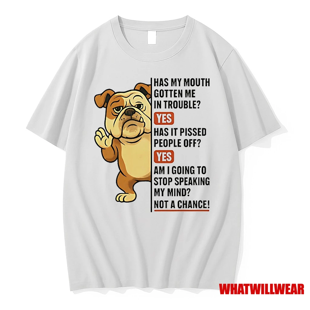 Bulldog Has My Mouth Gotten Me In Trouble Yes Has It Pissed People Off Shirts
