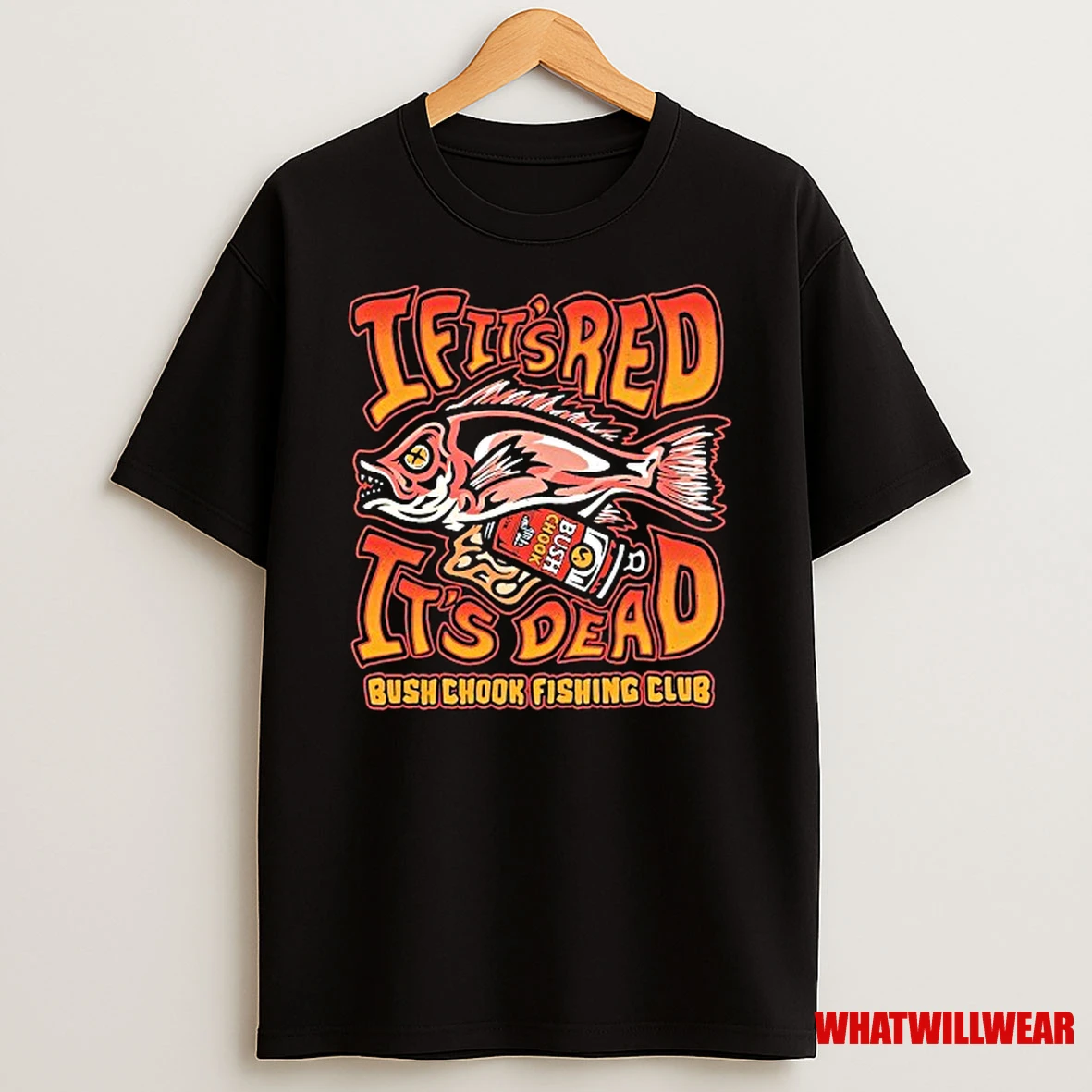 Bush Chook Fishing Club If Its Red Gutted Shirts